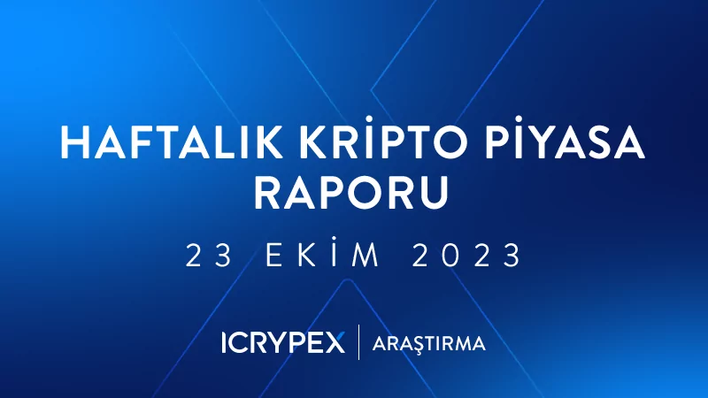 haftalık kripto piyasa raporları 23 ekim 2023