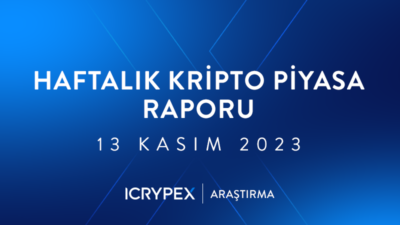 haftalik kripto piyasa raporlari 13 kasım 2023