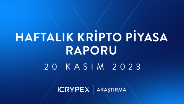 haftalık kripto piyasa raporları 20 kasım 2023