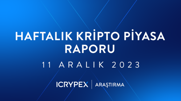 haftalık kripto piyasa raporları 11 aralık 2023